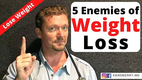 5 Enemies of WEIGHT LOSS (Obesity Hack) 2021