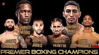 SUBRIEL MATHIAS VS JEREMIAS PONCE •JAMAL JAMES VS ALBERTO PALMETTA •RODRIGUEZ VS JOSEPH ADORNO #TWT