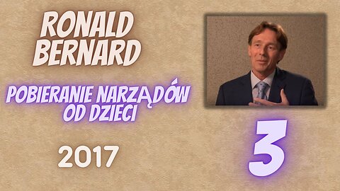 Ronald Bernard - O pobieraniu narządów od dzieci - Wywiad z 2017 roku cz. 3