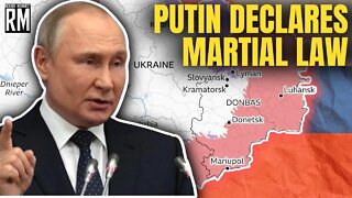 Putin Declares Martial Law in Ukraine