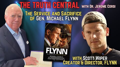 The Service and Sacrifice of Gen. Michael Flynn with Scott Wiper, Creator & Director of FLYNN