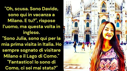5 - "Julia, Milan and Lake Como." A fun story to improve your Italian.