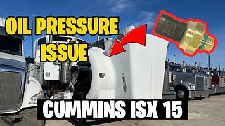 Oil Pressure Issue on Cummins ISX15 - How to Fix it?