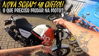 A Minha Scram 411 Chegou: O que preciso MUDAR NA MOTO?