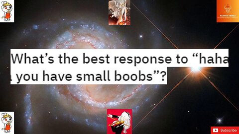 What's the best response to haha you have small boobs? #boobs #breast #the
