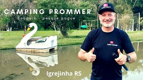 PROMMER CAMPING, ECOPARK, ADVENTURE E PESQUE PAGUE - IGREJINHA /RS #tendeuecoisarada #acampamento