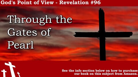 Revelation #96 - Through Gates of Pearl | God's Point of View
