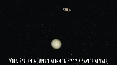 When Saturn & Jupiter Align in Pisces a Savior Appears, Astronomy's Cosmic Geometry, Mark Lerner