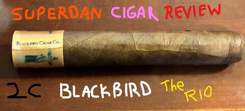 Blackbird Cigar Co. 'The Rio' Cigar Review