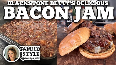 Blackstone Betty's Delicious Bacon Jam | Blackstone Griddles