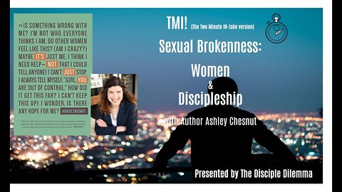 The Trailer! Women - Discipleship - Sexual Brokenness with Ashley Chesnut on The Disciple Dilemma