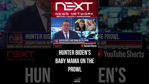 Hunter Biden’s Baby Mama On The Prowl #shorts