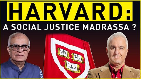 Harvard: A Social Justice Madrassa? Peter Boghossian & Rajiv Malhotra