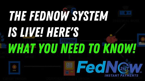 The FedNow System Is Live Here's What You Need To Know!