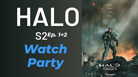 Halo S2E1+2 | 🍿Watch Party🎬