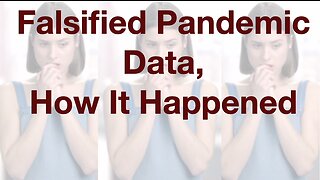 False Pandemic Data, How It Happened