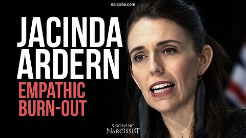 Jacinda Ardern : Empathic Burnout