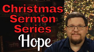 Hope - Advent Christmas Sermon Series