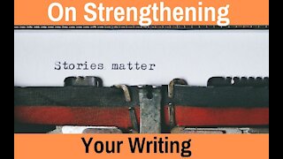 On Strengthening Your Writing