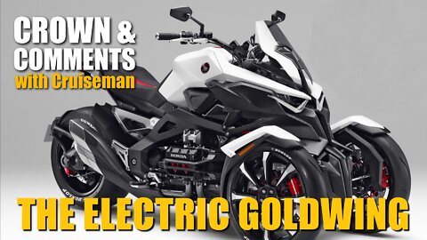 The Electric Honda Goldwing | Crown and Comments | Cruiseman's Garage