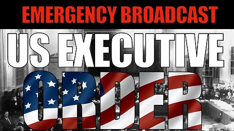 EMERGENCY BROADCAST: US Executive Order to setup Bretton Woods 3