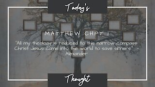 Today's Thought: Matthew 1 - Why all the Begats??