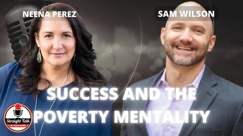 Success and The Poverty Mentality with Sam Wilson
