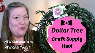 New Dollar Tree Craft Supply Haul! Amazing New Closeout Item & New Craft Tools To Look Out For!