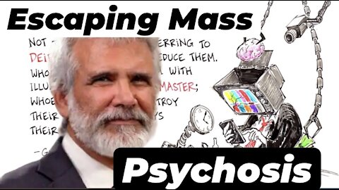 Escaping Mass Psychosis