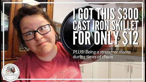 VLOG| My $300 CAST IRON Skillet for only $12! | PLUS: Stress FREE mama in times of CHAOS