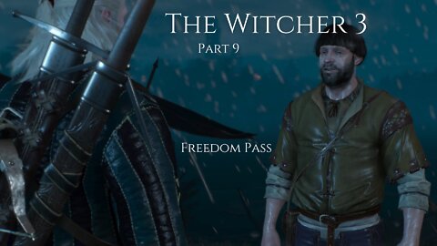 The Witcher 3 Wild Hunt Part 9 - Freedom Pass