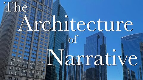 The Architecture of Narrative - Episode 110