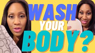 How to Properly Wash Your Body | A Doctor Explains