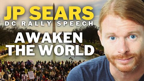 Awaken The World | JP Sears | DC Rally Speech January 2022