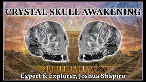 CRYSTAL SKULL AWAKENING, New Earth, Tartaria, Children of Future, Looking Glass, 2037-40 Messages