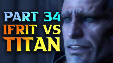 FF16 Ifrit VS Titan - Final Fantasy XVI Walkthrough Part 34