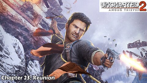 Uncharted 2: Among Thieves - Chapter 23