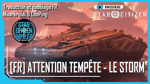 [FR] Inside Star Citizen - Attention Tempête - Le Storm et le Lynx