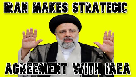 Iran Makes Strategic Agreement with IAEA