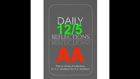 Daily Reflections – December 5 – Alcoholics Anonymous - Read Along