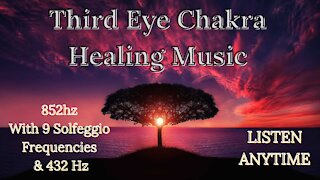 🎆3rd Eye Chakra 852hz Music- Open to Intuition With the 9 Solfeggio Frequencies Infused 🌺