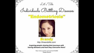 Endometriosis: Let's Talk Individuals Battling Diseases!