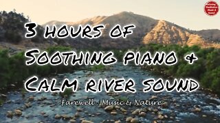 Soothing music with piano and river flowing sound for 3 hours, calm music for study & work