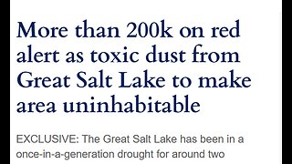 UTAH'S GREAT SALT LAKE IS DRYING UP - CREATING TOXIC DUST WITH ARSENIC