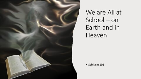 We are All at School – on Earth and in Heaven