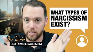 What types of narcissism exist?