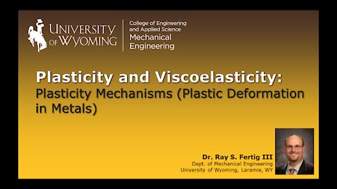 Plasticity Mechanisms - Plastic Deformation in Metals