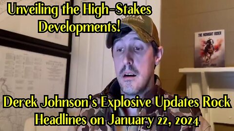 Derek Johnson's Explosive Updates Rock Headlines on January 22, 2024!