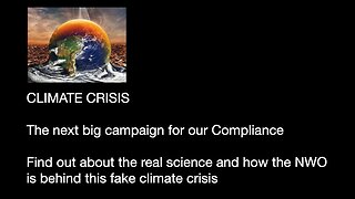 Climate Crisis - Find out the REAL science behind this next big scam
