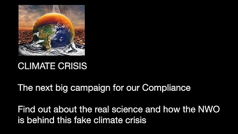 Climate Crisis - Find out the REAL science behind this next big scam